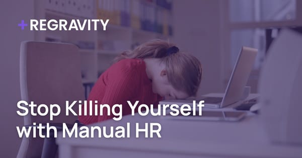 Stop Killing Yourself with Manual HR